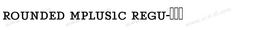 rounded mplus1c regu字体转换